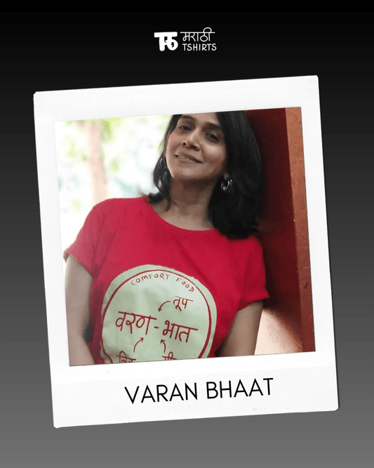 Comfort Food : Varan Bhat ani Tuuup! - Marathi Tshirts